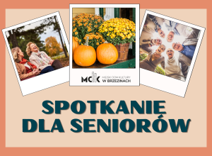 „Bądźmy razem!” – spotkanie dla seniorów w MDK
