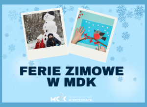 Ferie zimowe z MDK