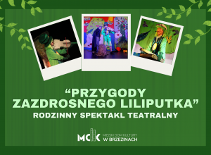 "Przygody zazdrosnego liliputka"
