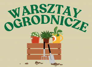 Warsztaty o ogrodach