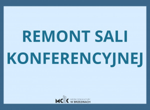 Remont sali konferencyjnej w Miejskim Domu Kultury w Brzezinach