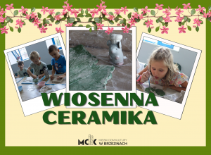 Warsztaty ceramiki w Miejskim Domu Kultury w Brzezinach